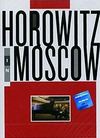 Horowitz in Moscow /     